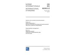 IEC 60300-3-2 Ed. 2.0 b:2004, Dependability management - Part 3-2: Application guide - Collection of dependability data from the field