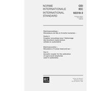 IEC 60318-3 Ed. 1.0 b:1998, Electroacoustics - Simulators of human head and ear - Part 3: Acoustic coupler for the calibration of supra-aural earphones used in audiometry