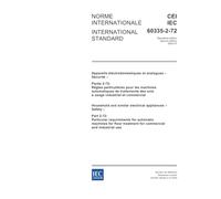 IEC 60335-2-72 Ed. 2.0 b:2005, Household and similar electrical appliances - Safety - Part 2-72: Particular requirements for automatic machines for floor treatment for commercial and industrial use