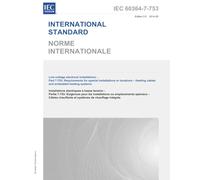 IEC 60364-7-753 Ed. 2.0 b:2014, Second Edition: Low-voltage electrical installations - Part 7-753: Requirements for special installations or locations - Heating cables and embedded heating systems