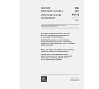 IEC 60445 Ed. 3.0 b:1999, Basic and safety principles for man-machine interface, marking and identification - Identification of equipment terminals ... general rules for an alphanumeric system