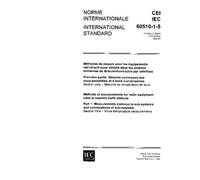 IEC 60510-1-5 Ed. 1.0 b:1988, Methods of measurement for radio equipment used in satellite earth stations. Part 1: Measurements common to sub-systems ... Section Five: Noise temperature measurements