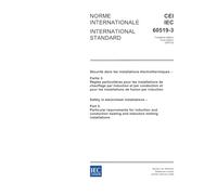 IEC 60519-3 Ed. 3.0 b:2005, Safety in electroheat installations - Part 3: Particular requirements for induction and conduction heating and induction melting installations