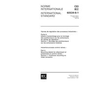 IEC 60534-6-1 Ed. 1.0 b:1997, Industrial-process control valves - Part 6: Mounting details for attachment of positioners to control valves - Section 1: Positioner mounting on linear actuators