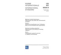 IEC 60544-4 Ed. 2.0 b:2003, Electrical insulating materials - Determination of the effects of ionizing radiation - Part 4: Classification system for service in radiation environments