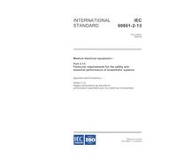 IEC 60601-2-13 Ed. 3.0 en:2003, Medical electrical equipment - Part 2-13: Particular requirements for the safety and essential performance of anaesthetic systems