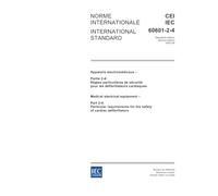 IEC 60601-2-4 Ed. 2.0 b:2005, Medical electrical equipment - Part 2-4: Particular requirements for the safety of cardiac defibrillators