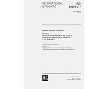 IEC 60601-2-7 Ed. 2.0 en:1998, Medical electrical equipment - Part 2-7: Particular requirements for the safety of high-voltage generators of diagnostic X-ray generators