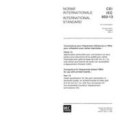 IEC 60603-13 Ed. 1.0 b:1995, Connectors for frequencies below 3 MHz for use with printed boards - Part 13: Detail specification for two-part ... 2,54 mm (0,1 in), with free connectors for no