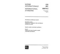 IEC 60679-2 Ed. 1.0 b:1981, Quartz crystal controlled oscillators. Part 2: Guide to the use of quartz crystal controlled oscillators