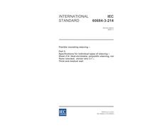 IEC 60684-3-214 Ed. 2.0 en:2005, Flexible insulating sleeving - Part 3: Specifications for individual types of sleeving - Sheet 214: Heat-shrinkable, ... shrink ratio 3:1 - Thick and medium wall
