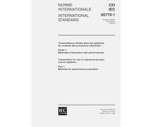 IEC 60770-1 Ed. 1.0 b:1999, Transmitters for use in industrial-process control systems - Part 1: Methods for performance evaluation