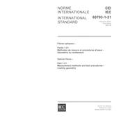 IEC 60793-1-21 Ed. 1.0 b:2001, Optical fibres - Part 1-21: Measurement methods and test procedures - Coating geometry