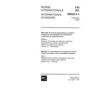 IEC 60835-1-1 Ed. 1.0 b:1990, Methods of measurement for equipment used in digital microwave radio transmission systems. Part 1: Measurements common ... earth stations - Section One: General