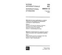 IEC 60835-1-2 Ed. 1.0 b:1992, Methods of measurement for equipment used in digital microwave radio transmission systems - Part 1: Measurements common ... stations - Section 2: Basic characteristics