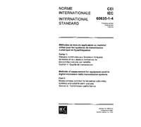 IEC 60835-1-4 Ed. 1.0 b:1992, Methods of measurement for equipment used in digital microwave radio transmission systems - Part 1: Measurements common ... - Section 4: Transmission performance