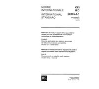 IEC 60835-3-1 Ed. 1.0 b:1990, Methods of measurement for equipment used in digital microwave radio transmission systems. Part 3: Measurements on satellite earth stations - Section One: General
