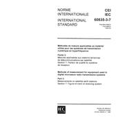 IEC 60835-3-7 Ed. 1.0 b:1995, Methods of measurement for equipment used in digital microwave radio transmission systems - Part 3: Measurements on ... 7: Figure-of-merit of receiving system