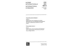 IEC 60904-5 Ed. 1.0 b:1993, Photovoltaic devices - Part 5: Determination of the equivalent cell temperature (ECT) of photovoltaic (PV) devices by the open-circuit voltage method