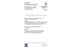 IEC 60909-3 Ed. 2.0 b:2003, Short-circuit currents in three-phase a.c. systems - Part 3: Currents during two separate simultaneous line-to-earth short ... short-circuit currents flowing through earth