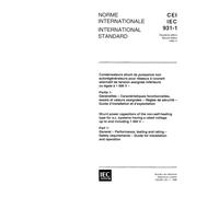 IEC 60931-1 Ed. 2.0 b:1996, Shunt power capacitors of the non-self-healing type for a.c. systems having voltage up to and including 1000 V - ... - Guide for installation and opera