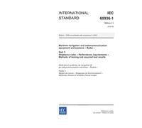 IEC 60936-1 Ed. 1.1 en:2002, Maritime navigation and radiocommunication equipment and systems - Radar - Part 1: Shipborne radar - Performance ... Methods of testing and required test results