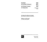 IEC 60964 Ed. 1.0 b:1989, Design for control rooms of nuclear power plants