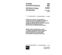 IEC 61031 Ed. 1.0 b:1990, Design, location and application criteria for installed area gamma radiation dose rate monitoring equipment for use in ... and anticipated operational occurences