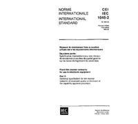 IEC 61045-2 Ed. 1.0 b:1991, Fixed film resistor networks for use in electronic equipment - Part 2: Sectional specification for film resistor networks ... basis of the capability approval procedure