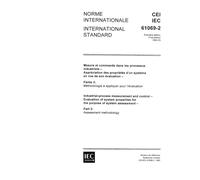 IEC 61069-2 Ed. 1.0 b:1993, Industrial-process measurement and control - Evaluation of system properties for the purpose of system assessment - Part 2: Assessment methodology