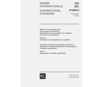 IEC 61069-6 Ed. 1.0 b:1998, Industrial-process measurement and control - Evaluation of system properties for the purpose of system assessment - Part 6: Assessment of system operability