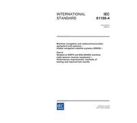IEC 61108-4 Ed. 1.0 en:2004, Maritime navigation and radiocommunication equipment and systems - Global navigation satellite systems (GNSS) - Part 4: ... - Performance requirements, methods o