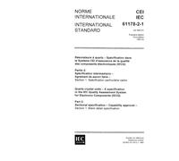 IEC 61178-2-1 Ed. 1.0 b:1993, Quartz crystal units - A specification in the IEC Quality Assessment System for Electronic Components (IECQ) - Part 2: ... - Section 1: Blank detail specification