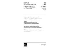 IEC 61189-3 Ed. 1.0 b:1997, Test methods for electrical materials, interconnection structures and assemblies - Part 3: Test methods for interconnection structures (printed boards)