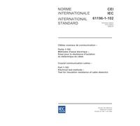 IEC 61196-1-102 Ed. 1.0 b:2005, Coaxial communication cables - Part 1-102: Electrical test methods - Test for insulation resistance of cable dielectric