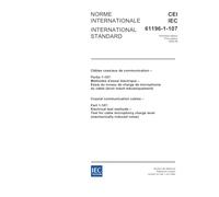 IEC 61196-1-107 Ed. 1.0 b:2005, Coaxial communication cables - Part 1-107: Electrical test methods - Test for cable microphony charge level (mechanically induced noise)
