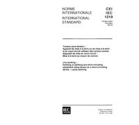 IEC 61219 Ed. 1.0 b:1993, Live working - Earthing or earthing and short-circuiting equipment using lances as a short-circuiting device - Lance earthing
