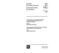 IEC 61248-1 Ed. 1.0 b:1996, Transformers and inductors for use in electronic and telecommunication equipment - Part 1: Generic specification