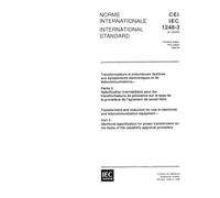 IEC 61248-3 Ed. 1.0 b:1996, Transformers and inductors for use in electronic and telecommunication equipment - Part 3: Sectional specification for ... basis of the capability approval procedure