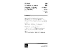 IEC 61253-1 Ed. 1.0 b:1993, Piezoelectric ceramic resonators - A specification in the IEC quality assessment system for electronic components (IECQ) - ... specification - Qualification approval