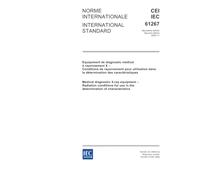 IEC 61267 Ed. 2.0 b:2005, Medical diagnostic X-ray equipment - Radiation conditions for use in the determination of characteristics