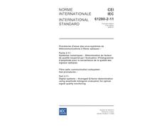 IEC 61280-2-11 Ed. 1.0 b:2006, Fibre optic communication subsystem test procedures - Part 2-11: Digital systems - Averaged Q-factor determination ... for optical signal quality monitoring