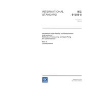 IEC 61305-5 Ed. 1.0 en:2003, Household high-fidelity audio equipment and systems - Methods of measuring and specifying the performance - Part 5: Loudspeakers