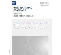 IEC 61307 Ed. 3.0 b:2011, Third Edition: Industrial microwave heating installations - Test methods for the determination of power output