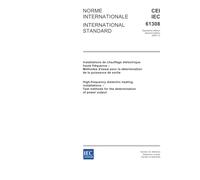 IEC 61308 Ed. 2.0 b:2005, High-frequency dielectric heating installations - Test methods for the determination of power output