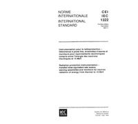 IEC 61322 Ed. 1.0 b:1994, Radiation protection instrumentation - Installed dose equivalent rate meters, warning assemblies and monitors for neutron radiation of energy from thermal to 15 MeV