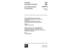 IEC 61557-3 Ed. 1.0 b:1997, Electrical safety in low voltage distribution systems up to 1000 V a.c. and 1500 V d.c. - Equipment for testing, measuring ... protective measures - Part 3: Loop impedance