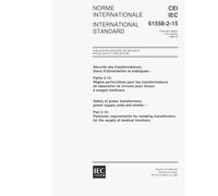 IEC 61558-2-15 Ed. 1.0 b:1999, Safety of power transformers, power supply units and similar - Part 2-15: Particular requirements for isolating transformers for the supply of medical locations
