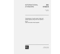 IEC 61603-6 Ed. 1.0 en:2001, Transmission of audio and/or video and related signals using infra-red radiation - Part 6: Video and audio-visual signals