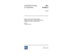 IEC 61606-2 Ed. 1.0 en:2003, Audio and audiovisual equipment - Digital audio parts - Basic measurement methods of audio characteristics - Part 2: Consumer use